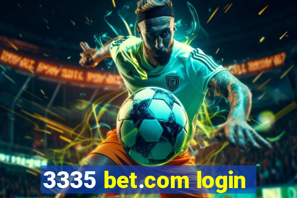 3335 bet.com login